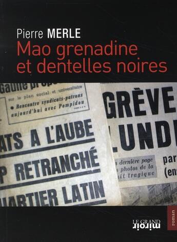 Couverture du livre « Mao grenadine et dentelle noire » de  aux éditions Le Grand Miroir