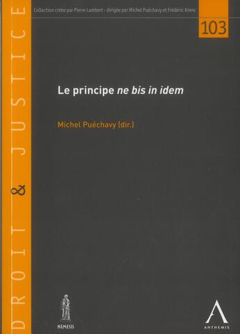 Couverture du livre « Le principe ne bis in idem » de Puechavy M. aux éditions Anthemis