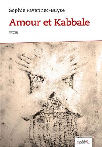 Couverture du livre « Amour et kabbale » de Sophie Favennec-Buyse aux éditions Maelstrom