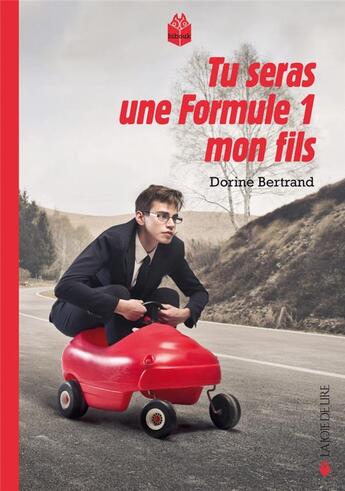 Couverture du livre « Tu seras une formule 1, mon fils nouvelle edition » de Dorine Bertrand aux éditions La Joie De Lire
