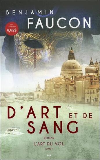 Couverture du livre « D'art et de sang t.1 ; l'art du vol » de Benjamin Faucon aux éditions Ada