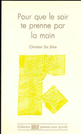 Couverture du livre « Pour Que Le Soir Te Prenne Par La Main » de Christian Da Silva aux éditions Cheyne