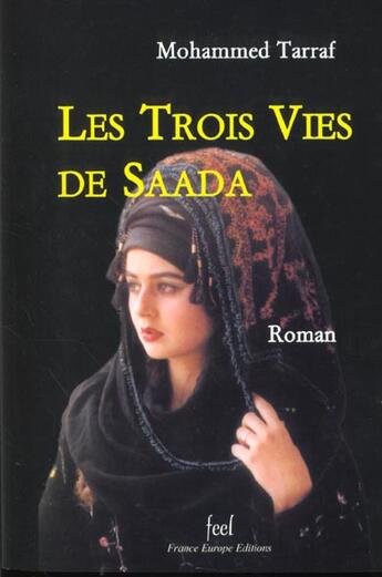 Couverture du livre « Les trois vies de Saada » de Mohammed Tarraf aux éditions France Europe