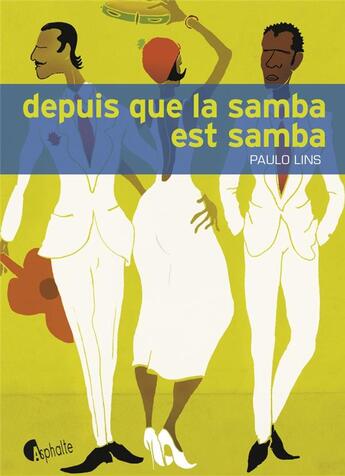 Couverture du livre « Depuis que la samba est samba » de Paulo Lins aux éditions Asphalte