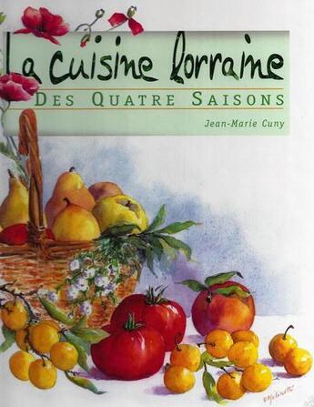 Couverture du livre « Cuisine lorraine des 4 saisons » de Jm Cuny aux éditions Gens De Lorraine