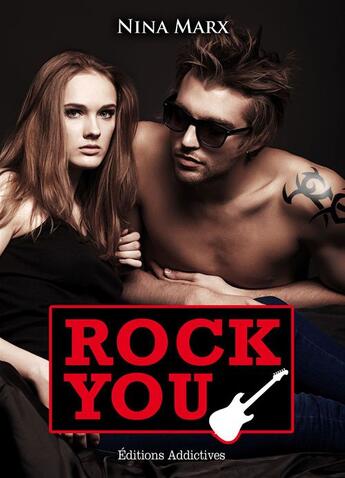 Couverture du livre « Rock you t.4 » de Nina Marx aux éditions Editions Addictives