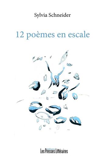 Couverture du livre « 12 poèmes en escale » de Sylvia Schneider aux éditions Presses Litteraires