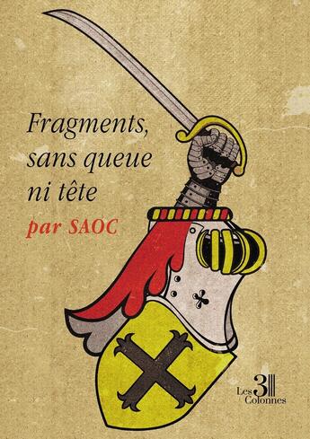 Couverture du livre « Fragments, sans queue ni tête » de Saoc aux éditions Les Trois Colonnes