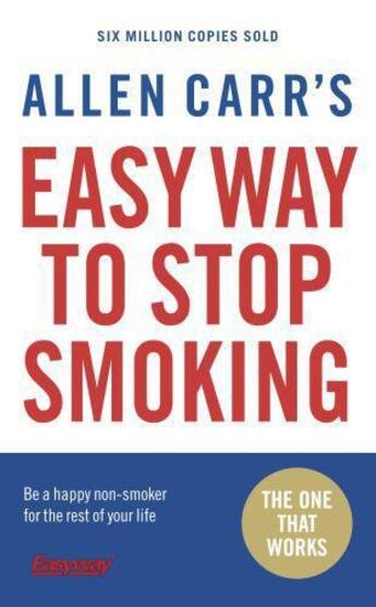 Couverture du livre « Allen Carr'S Easy Way To Stop Smoking: Be A Happy Non-Smoker For The Rest Of Your Life » de Allen Carr aux éditions Adult Pbs