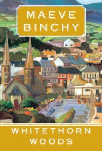 Couverture du livre « Whitethorn Woods » de Maeve Binchy aux éditions Epagine