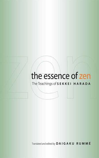 Couverture du livre « The Essence of Zen » de Rumme Daigaku aux éditions Wisdom Publications