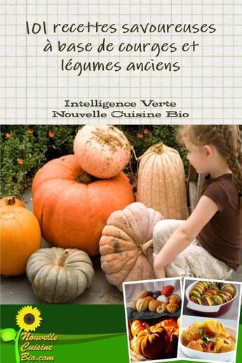 Couverture du livre « 101 recettes de courges » de Intelligence Verte aux éditions Lulu