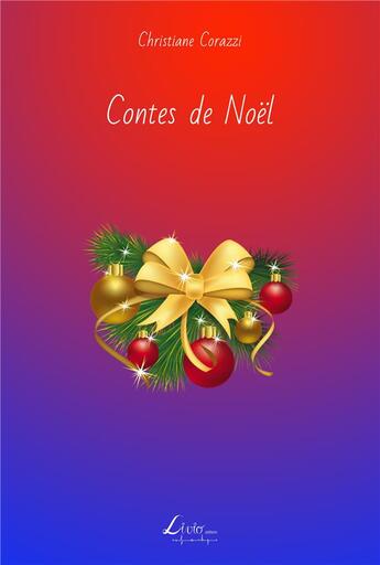 Couverture du livre « Contes de Noël » de Christiane Corazzi aux éditions Livio Editions