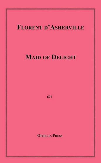 Couverture du livre « Maid of Delight » de Florent D'Asherville aux éditions Disruptive Publishing