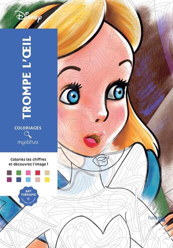 Couverture du livre « Coloriages mystères Disney trompe l'oeil » de  aux éditions Hachette Pratique