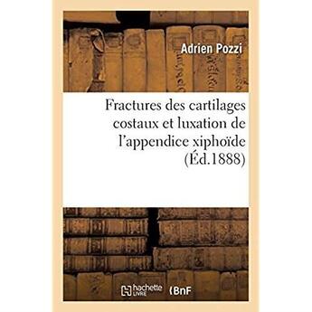Couverture du livre « Fractures des cartilages costaux et luxation de l'appendice xiphoïde » de Pozzi Adrien aux éditions Hachette Bnf