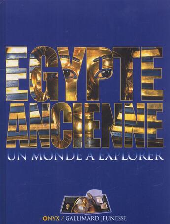 Couverture du livre « L'egypte ancienne un monde a explorer » de Peter Chrisp aux éditions Gallimard-jeunesse