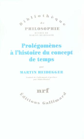 Couverture du livre « Prolegomenes a l'histoire du concept de temps » de Martin Heidegger aux éditions Gallimard