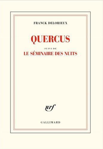 Couverture du livre « Quercus ; le séminaire des nuits » de Franck Delorieux aux éditions Gallimard