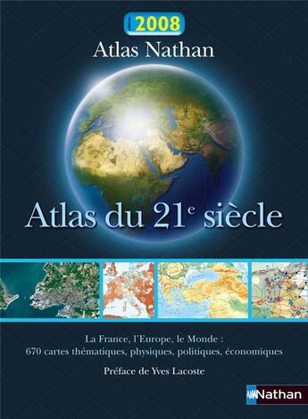 Couverture du livre « ATLAS ; atlas du XXI siècle (édition 2008) » de Collectif/Lacoste aux éditions Nathan