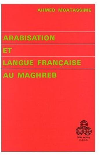 Couverture du livre « Arabisation et langue française au Maghreb » de Moatassime A aux éditions Puf