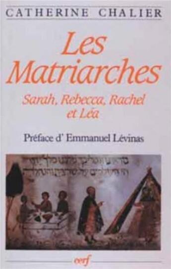 Couverture du livre « Les matriarches ; Sarah, Rebecca, Rachel et Léa » de Chalier C aux éditions Cerf