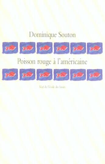 Couverture du livre « Poisson rouge a l americaine » de Dominique Souton aux éditions Ecole Des Loisirs