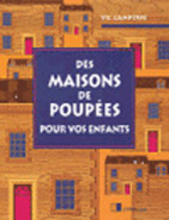 Couverture du livre « Des maisons de poupées pour vos enfants » de Campden V. aux éditions Eyrolles