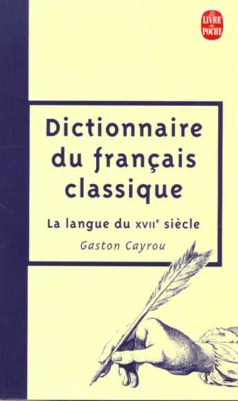 Couverture du livre « Dictionnaire du francais classique » de Cayrou-G aux éditions Le Livre De Poche