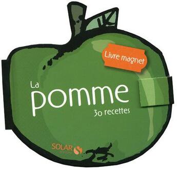 Couverture du livre « La pomme ; 30 recettes » de Girard-Lagorce S aux éditions Solar