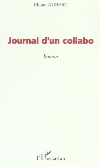 Couverture du livre « Journal d'un collabo » de Eliane Aubert-Colombani aux éditions L'harmattan