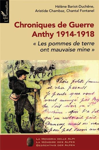 Couverture du livre « Chroniques de guerre ; Anthy 1914-1918 ; les pommes de terres ont mauvaise mine » de Helene Bariot-Duchene et Aristide Chambaz aux éditions L'harmattan