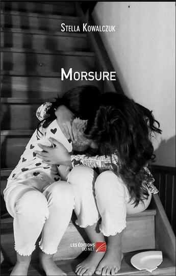 Couverture du livre « Morsure » de Stella Kowalczuk aux éditions Editions Du Net