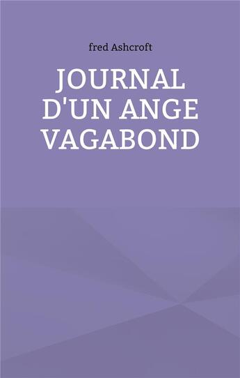 Couverture du livre « Journal d'un ange vagabond » de Fred Ashcroft aux éditions Books On Demand