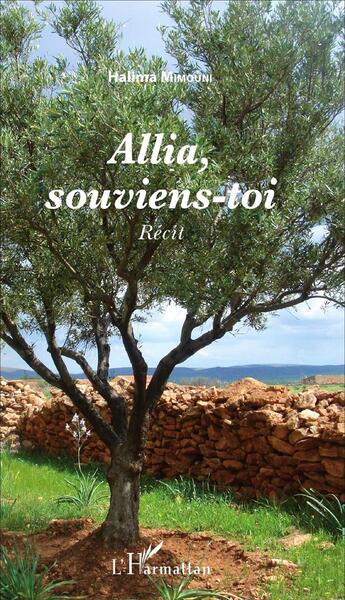 Couverture du livre « Allia, souviens toi » de Halima Mimouni aux éditions L'harmattan