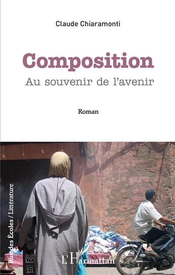 Couverture du livre « Composition : au souvenir de l'avenir » de Claude Chiaramonti aux éditions L'harmattan