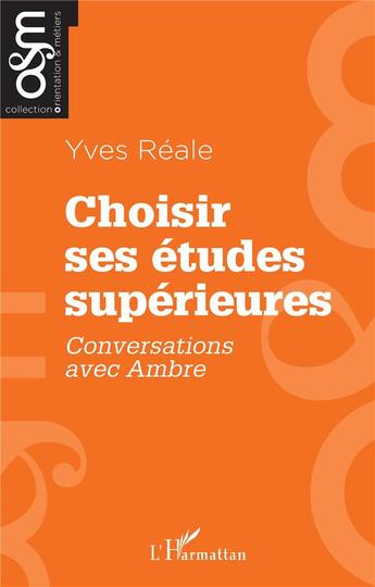 Couverture du livre « Choisir ses etudes superieures - conversations avec ambre » de Consult Yves aux éditions L'harmattan