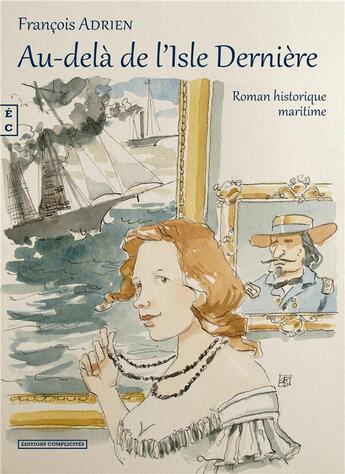 Couverture du livre « Au-delà de l'Isle Dernière » de Francois Adrien aux éditions Complicites