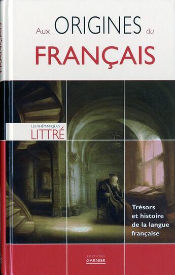 Couverture du livre « Aux origines du français » de  aux éditions Garnier