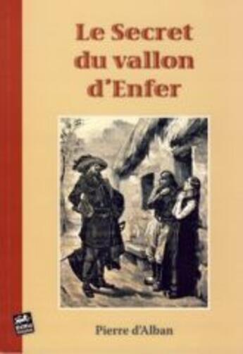 Couverture du livre « Le secret du vallon d'enfer » de Pierre D' Alban aux éditions Keltia Graphic