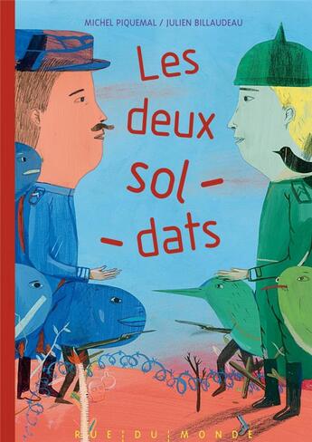 Couverture du livre « Les deux soldats » de Michel Piquemal et Julien Billaudeau aux éditions Rue Du Monde