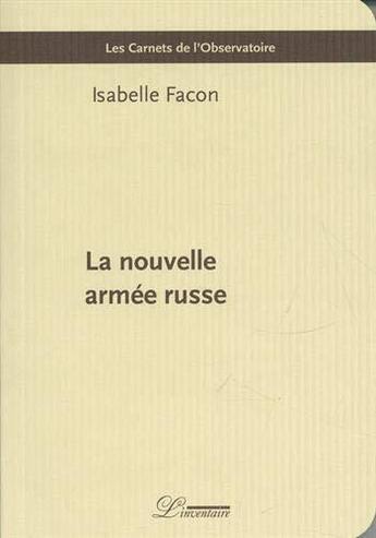 Couverture du livre « La nouvelle armée russe » de Isabelle Facon aux éditions L'inventaire