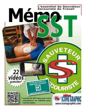 Couverture du livre « Mémo SST ; l'essentiel du sauveteur secouriste du travail » de Editions Icone Graphic aux éditions Icone Graphic