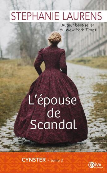 Couverture du livre « Cynster Tome 3 : l'épouse de Scandal » de Stephanie Laurens aux éditions Diva