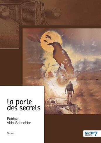 Couverture du livre « La porte des secrets » de Patricia Vidal Schneider aux éditions Nombre 7