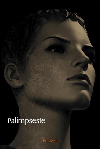 Couverture du livre « Palimpseste » de Patric Kerlann aux éditions Edilivre