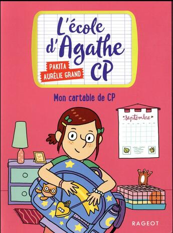 Couverture du livre « L'école d'Agathe - CP Tome 1 : mon cartable de CP » de Pakita et Aurelie Grand aux éditions Rageot