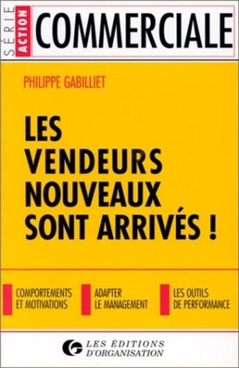 Couverture du livre « Les vendeurs nouveaux sont arrives » de Gabilliet aux éditions Organisation