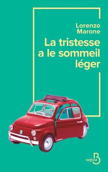 Couverture du livre « La tristesse a le sommeil léger » de Lorenzo Marone aux éditions Belfond