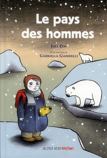 Couverture du livre « Le pays des hommes » de Juli Zeh et Gabriella Giandelli aux éditions Actes Sud Jeunesse